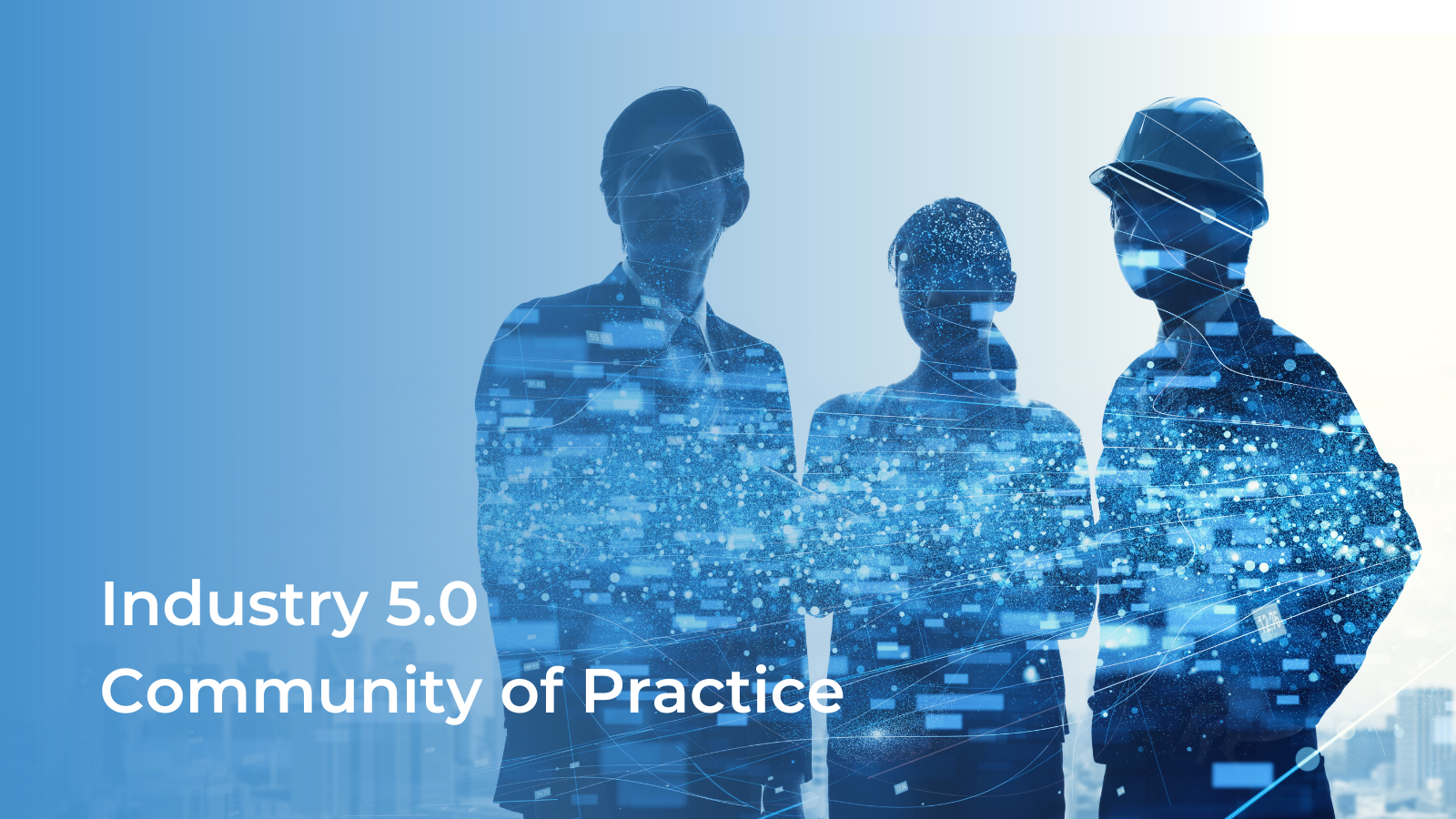 Industry 5.0 Community of Practice Call for Expression of Interest